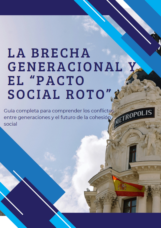 LA BRECHA GENERACIONAL Y EL “PACTO SOCIAL ROTO”